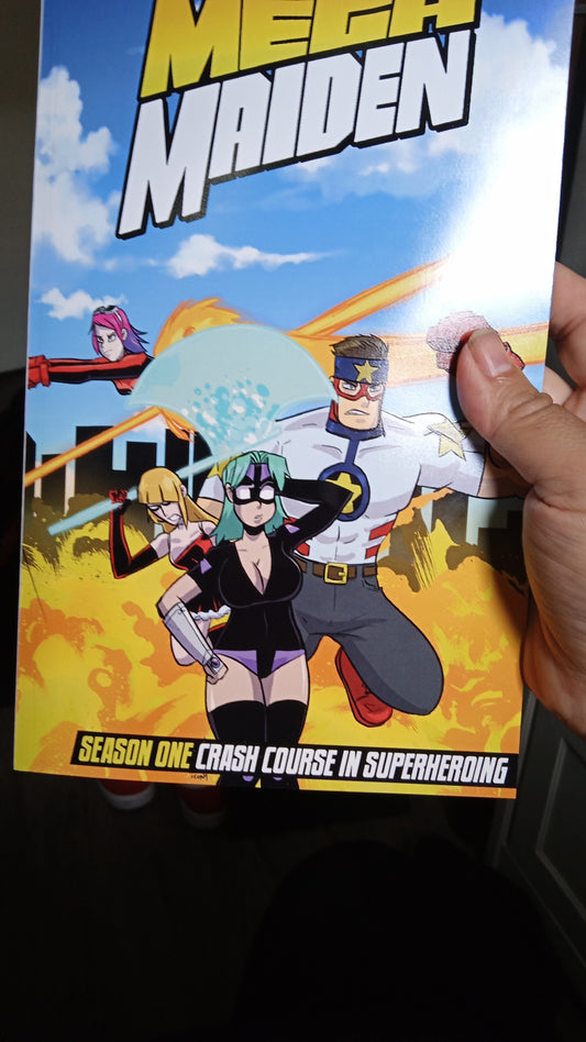 Mega Maiden season 1: Crash Course in Superheroing TPB